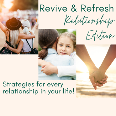 Revive and Refresh: Relationship Edition